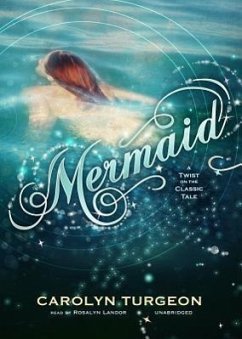 Mermaid: A Twist on the Classic Tale - Turgeon, Carolyn