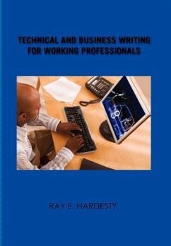 Technical and Business Writing for Working Professionals