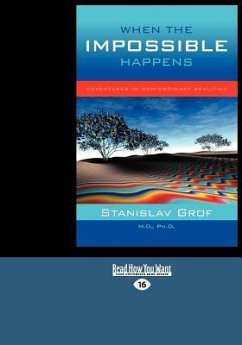 When the Impossible Happens - Grof, Stanislav