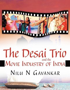 The Desai Trio and the Movie Industry of India - Gavankar, Nilu N.