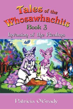 Tales of the Whosawhachits; Invasion of the Realms - Book 3