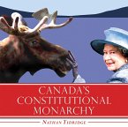 Canada's Constitutional Monarchy: An Introduction to Our Form of Government