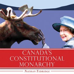 Canada's Constitutional Monarchy - Tidridge, Nathan