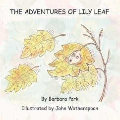 The Adventures of Lily Leaf - Park, Barbara; Wotherspoon, John