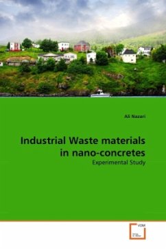 Industrial Waste materials in nano-concretes - Nazari, Ali