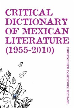 Critical Dictionary of Mexican Literature (1955-2010) - Michael, Christopher Dominguez