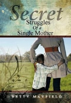 Secret Struggles Of A Single Mother - Mayfield, Betty