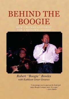 Behind the Boogie - Bowles, Robert "Boogie"
