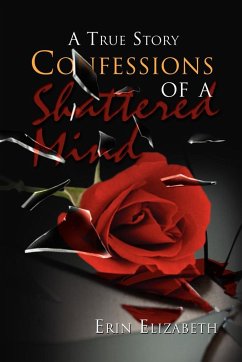 Confessions of a Shattered Mind - Elizabeth, Erin