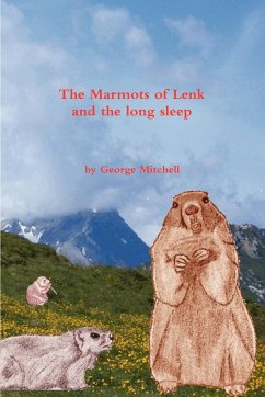 The Marmots of Lenk and the Long Sleep - Mitchell, George