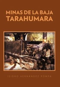 Minas de La Baja Tarahumara - Hern Ndez, Isidro