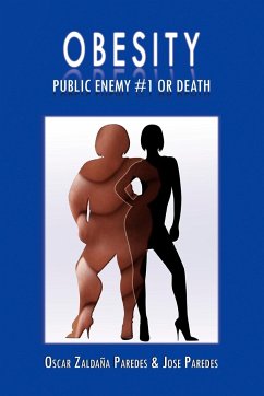 Obesity Public Enemy #1 or Death - Paredes, Oscar Zalda; Paredes, Jose