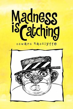 Madness Is Catching - Radclyffe, Edward