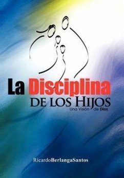 La Disciplina de Los Hijos - Santos, Ricardo Berlanga