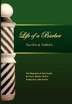 The Life of a Barber the DOS & Taboos - Mueller, Gerry M. M. C.