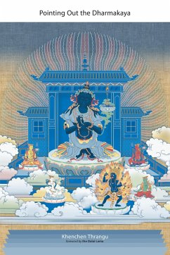Pointing Out the Dharmakaya: Teachings on the Ninth Karmapa's Text - Thrangu, Khenchen