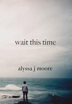 Wait This Time - Moore, Alyssa