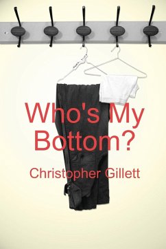 Who's My Bottom? - Gillett, Christopher