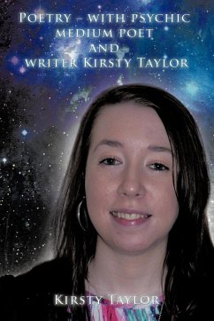 Poetry - With Psychic Medium Poet and Writer Kirsty Taylor - Taylor, Kirsty