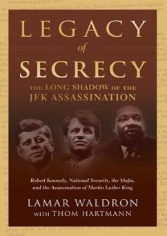 Legacy of Secrecy: The Long Shadow of the JFK Assassination - Waldron, Lamar