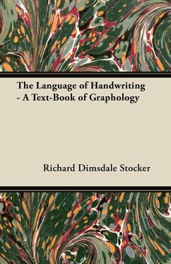 The Language of Handwriting - A Text-Book of Graphology