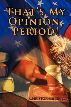 That's My Opinion, Period! - Greco, Christopher