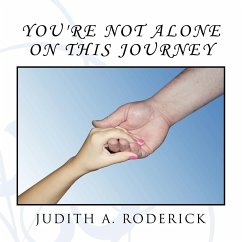 You're Not Alone On This Journey - Roderick, Judith A