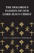 The Dolorous Passion of Our Lord Jesus... - Bild 1