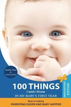 100 Things I Wish I Knew in My Baby's First Year, 2nd Edition - Dean, Randy; Gorno, Lorri