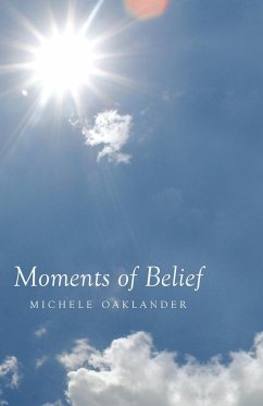 Moments of Belief - Oaklander, Michele