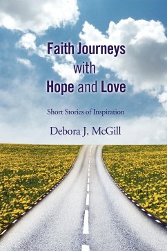 Faith Journeys with Hope and Love - McGill, Debora J.