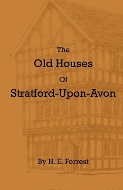 The Old Houses of Stratford-Upon-Avon