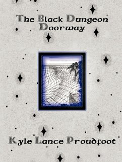 The Black Dungeon Doorway - Proudfoot, Kyle Lance