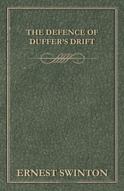 The Defence of Duffer's Drift - Swinton, Ernest
