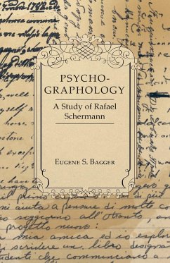 Psycho-Graphology - A Study of Rafael Scbermann - Bagger, Eugene S.