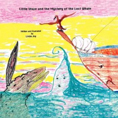 Little Wave and the Mystery of the Lost Whale - Joy, Linda