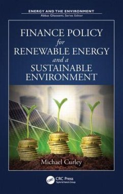 Finance Policy for Renewable Energy and a Sustainable Environment - Curley, Michael