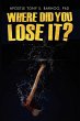 Where Did You Lose It? - Bild 1
