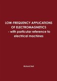 LOW-FREQUENCY APPLICATIONS OF ELECTROMAGNETICS - with particular reference to electrical machines