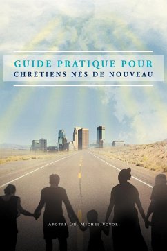 Guide Pratique Pour Chretiens Nes de Nouveau