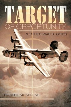 Target of Opportunity & Other War Stories - Mckellar, Robert