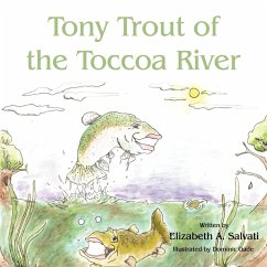 Tony Trout of the Toccoa River - Salvati, Elizabeth A.