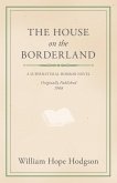 William Hope Hodgson's The House on the Borderland