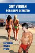 Soy Virgen Por Culpa de Mateo - Bild 1