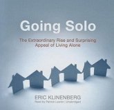 Going Solo: The Extraordinary Rise and Surprising Appeal of Living Alone