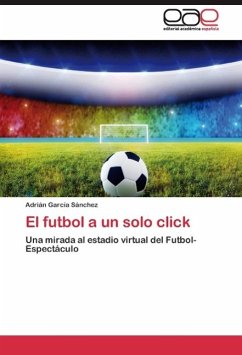 El futbol a un solo click - García Sánchez, Adrián