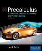 Precalculus: A Functional Approach to Graphing and Problem Solving: A Functional Approach to Graphing and Problem Solving [With Access Code]