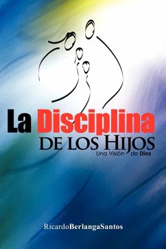 La Disciplina de Los Hijos - Santos, Ricardo Berlanga