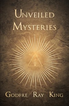 Unveiled Mysteries - King, Godfre Ray