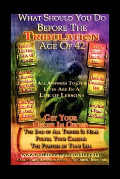 What Should You Do Before The Tribulation Age Of 42 - Thompson, Chuck